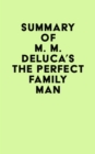 Summary of M. M. DeLuca's The Perfect Family Man - eBook