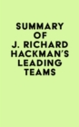 Summary of J. Richard Hackman's Leading Teams - eBook