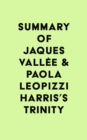 Summary of Jaques Vallee & Paola Leopizzi Harris's TRINITY - eBook