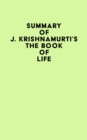 Summary of J. Krishnamurti's The Book of Life - eBook