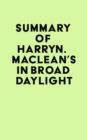Summary of Harry N. MacLean's In Broad Daylight - eBook