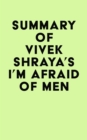 Summary of Vivek Shraya's I'm Afraid of Men - eBook