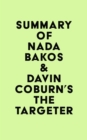 Summary of Nada Bakos & Davin Coburn's The Targeter - eBook