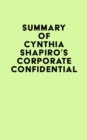 Summary of Cynthia Shapiro's Corporate Confidential - eBook