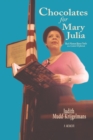 Chocolates for Mary Julia : Black Woman Blazes Trails as a Career Diplomat - eBook