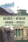 Hillbilly - Husband - Soldier - Civilian : Book Two, Ft Mcclellan and Germany - eBook