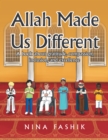 Allah Made Us Different : A Book About Gratitude, Compassion, Inclusion, and Excellence - eBook