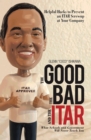 The Good, the Bad, and the Itar : Helpful Hacks to Prevent an Itar Screwup at Your Company - eBook