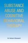 Substance Abuse and Cognitive Behavioral Therapy - eBook