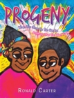 Progeny : When You Grow up You Can Be Anything That You Want to Be - eBook