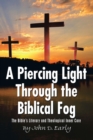 A Piercing Light Through the Biblical Fog: : The Bible's Literary and Theological Inner Core - eBook