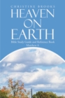 Heaven on Earth : Bible Study Guide and Reference Book - eBook