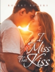 I Miss That Kiss - eBook