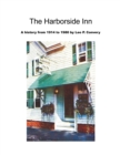 The Harborside Inn : A History from 1914 to 1980 - eBook