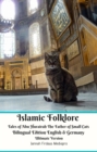 Islamic Folklore Tales of Abu Hurairah The Father of Small Cats Bilingual Edition English and Germany Ultimate Version - eBook
