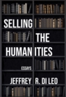 Selling the Humanities : Essays - Book