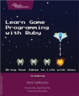 Learn Game Programming with Ruby - Book