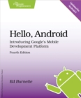 Hello, Android : Introducing Google's Mobile Development Platform - eBook