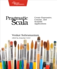 Pragmatic Scala : Create Expressive, Concise, and Scalable Applications - eBook