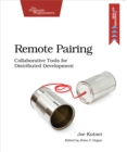 Remote Pairing : Collaborative Tools for Distributed Development - eBook
