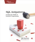 SQL Antipatterns : Avoiding the Pitfalls of Database Programming - eBook