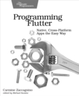Programming Flutter : Native, Cross-Platform Apps the Easy Way - eBook