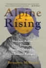 Alpine Rising : Sherpas, Baltis, and the Triumph of Local Climbers in the Greater Ranges - eBook