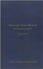 Arms and Arms Makers of Connecticut, 1633 - 2015 - Book