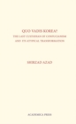 Quo Vadis Korea : The Last Custodian of Confucianism and Its Atypical Transformation - Book