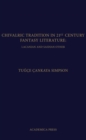 Chivalric Tradition in 21st Century Fantasy Literature : Lacanian and Saidian Other - Book