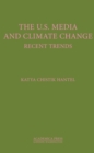 The U.S. Media and Climate Change : Recent Trends - Book