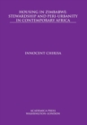 Housing in Zimbabwe : Stewardship and Peri-Urbanity in Contemporary Africa - Book