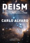 Deism : A Rational Journey from Disbelief to the Existence of God - Book