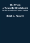 The Origin of Scientific Revolutions : The Clash Between Pervasive Research Traditions - eBook