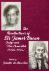The Recollections of Sir James Bacon : Judge and Vice Chancellor, 1798-1895 - eBook