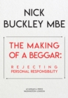 The Making of a Beggar : Rejecting Personal Responsibility - eBook