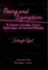 Being and Symptom : The Intersection of Sociology, Lacanian Psychoanalysis, and Continental Philosophy - Book