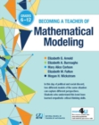 Becoming a Teacher of Mathematical Modeling : Grades 6-12 - Book