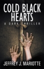 Cold Black Hearts : A Dark Thriller - eBook
