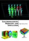 Electromagnetic Modeling and Simulation - Book