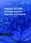 Aquaculture : Farming Aquatic Animals and Plants - Book