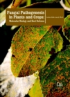 Fungal Pathogenesis in Plants and Crops : Molecular Biology and Host Defense - Book