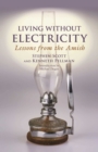 Living Without Electricity : Lessons from the Amish - eBook