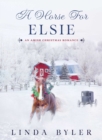 A Horse for Elsie : An Amish Christmas Romance - eBook