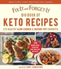 Fix-It and Forget-It Big Book of Keto Recipes : 275 Healthy Slow Cooker and Instant Pot Favorites - eBook