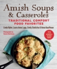 Amish Soups & Casseroles : Traditional Comfort Food Favorites - eBook