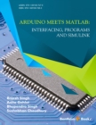 Arduino meets MATLAB: Interfacing, Programs and Simulink - eBook