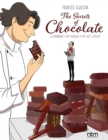 The Secrets of Chocolate : A Gourmand's Trip Through a Top Chef's Atelier - eBook