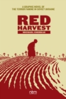 Red Harvest : A Graphic Novel of the Terror Famine in Soviet Ukraine - Book