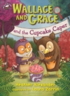 Wallace and Grace and the Cupcake Caper - eBook